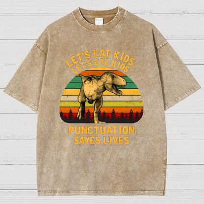 Let's Eat Kids! Punctuation Saves Lives. Funny Vintage Distressed T-shirt