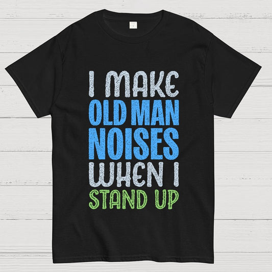Old Man Noises Geek T-Shirt