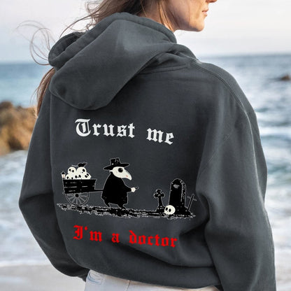 Trust me I'm a doctor Printed Back Unisex Cotton Hoodie