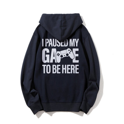 I paused my Game to Be Here Funny Gaming Printed Back Unisex Cotton Hoodie