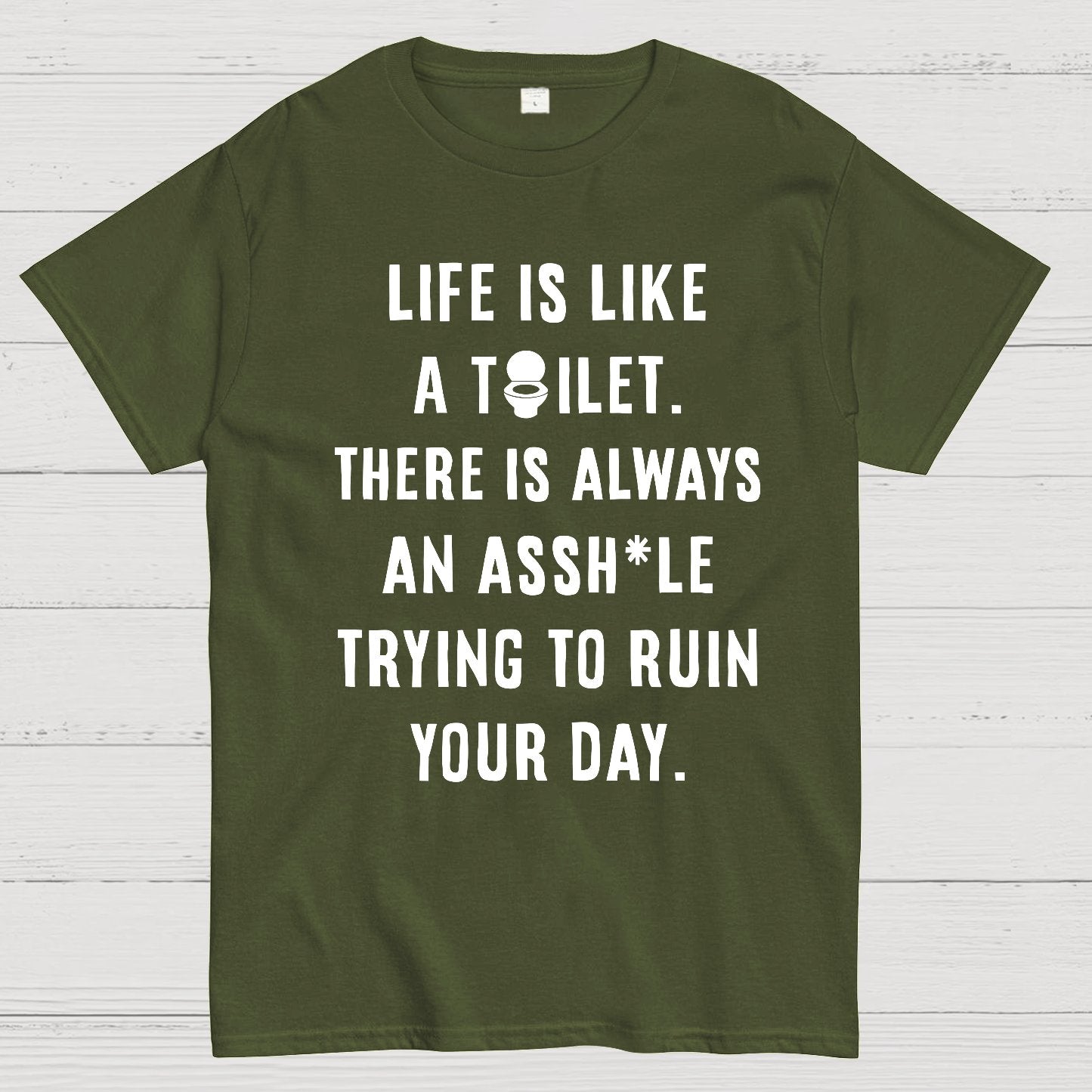 Life is like a toilet Geek T-Shirt