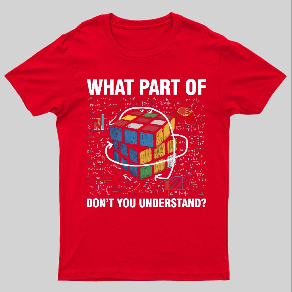 What Part Of Don't You Understand Funny Speed Cubing Math Geeky T-Shirt