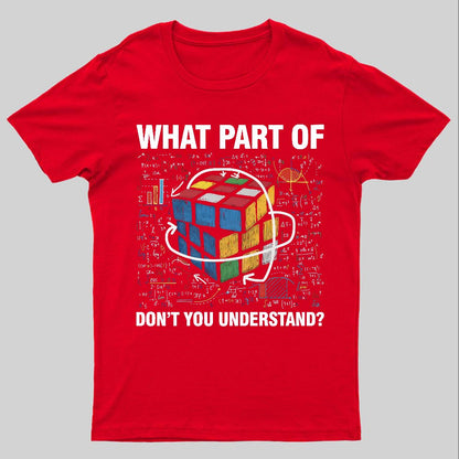 What Part Of Don't You Understand Funny Speed Cubing Math Geeky T-Shirt
