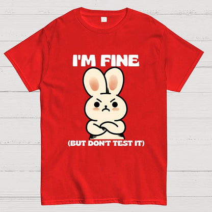 I'm Fine...Unisex Geek T-Shirt