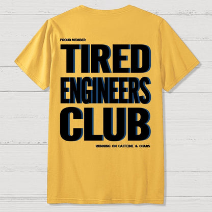 Tired Engineers Club Front And Back Printing Geek T-Shirt
