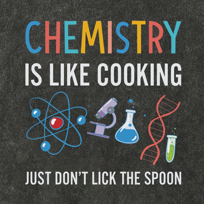 Chemistry Is Like Cooking Just Don't Lick the Spoon Vintage Distressed T-shirt