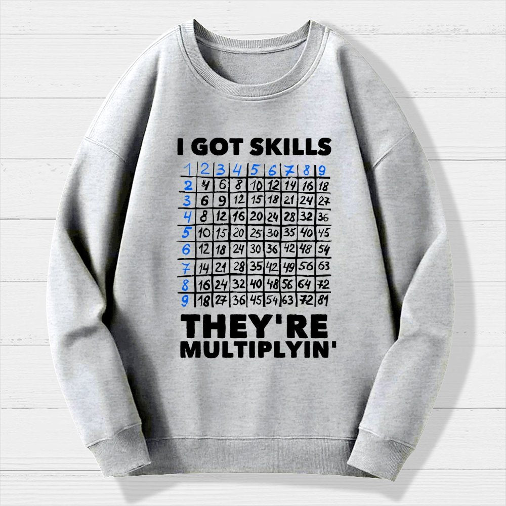 Math Got Skills Multiplying Geek Cotton Sweatshirt