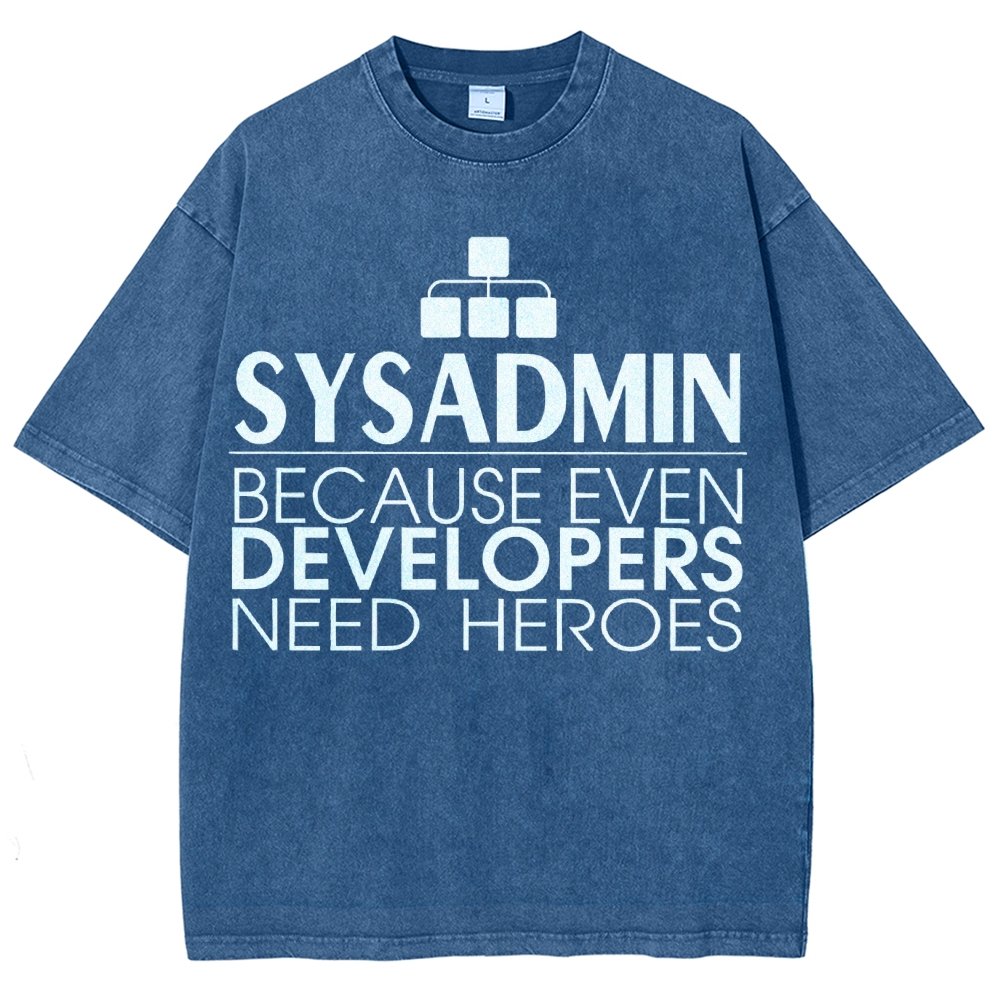 Sysadmin Because Even Developers Need Heroes Vintage Distressed T-shirt