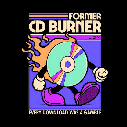 Former Cd Burner Geek T-Shirt