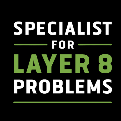 Specialist for Layer 8 Problems Geeky T-Shirt