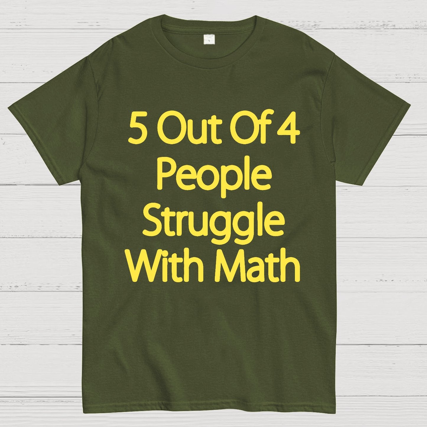 5 Out Of 4 People Struggle With Math Funny Geek T-Shirt