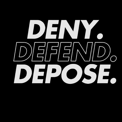Deny，Defend，Depose! Geek T-Shirt