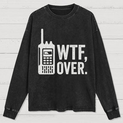 WTF Over Washed Long Sleeve Tee