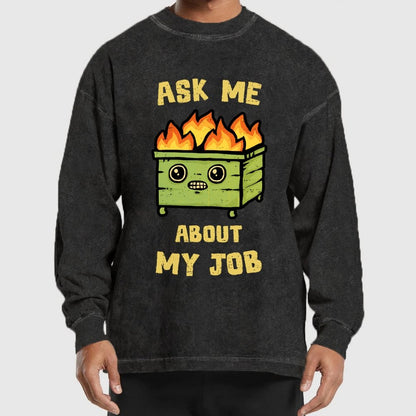 Ask Me About My Job Washed Long Sleeve Tee