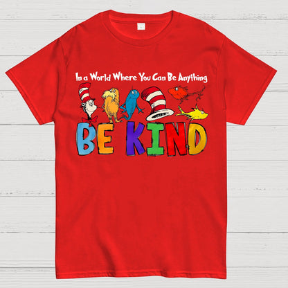 In a World Where You Can Be Anything Be Kind Nerd Geek T-Shirt
