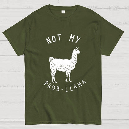 Not My Probllama Unisex Geek T-Shirt