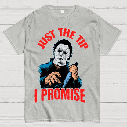 Just The Tip I Promise  Halloween Essential Unisex Geek T-Shirt