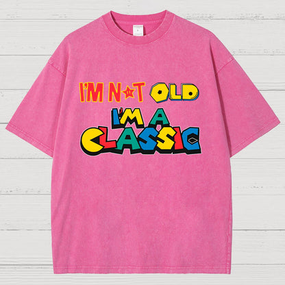I Am Not Old, I Am Classic Vintage Distressed T-shirt
