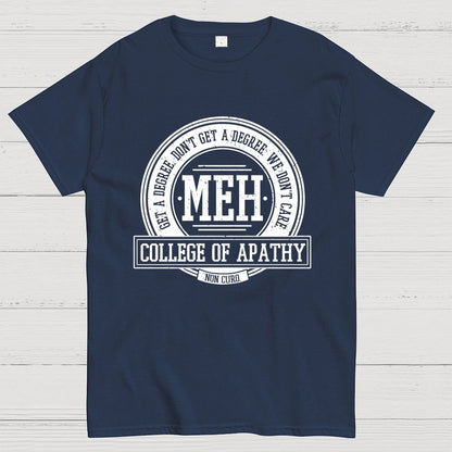 College of Apathy Geek T-Shirt