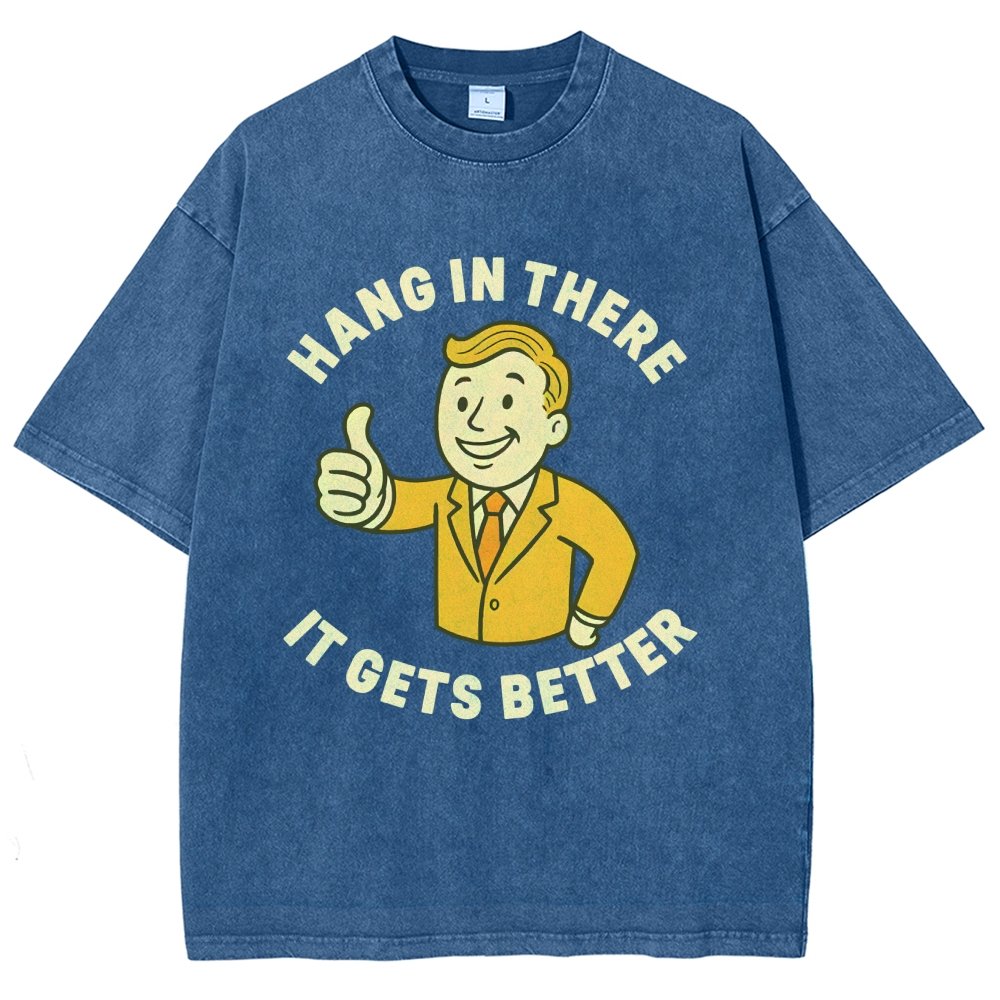 Hang in There It Gets Better Vintage Distressed T-shirt