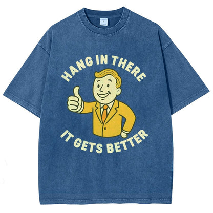 Hang in There It Gets Better Vintage Distressed T-shirt