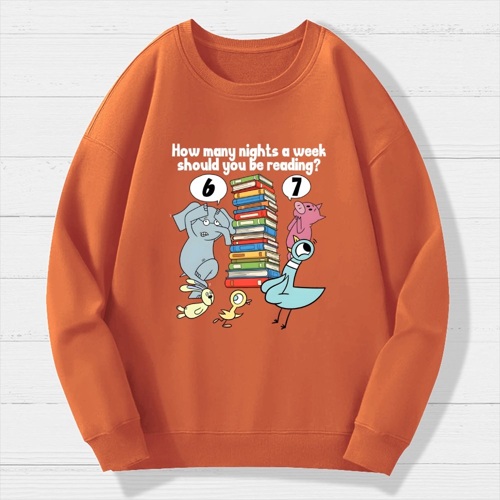 How Many Nights A Week Should You Be Reading 6-7 Geek Cotton Sweatshirt