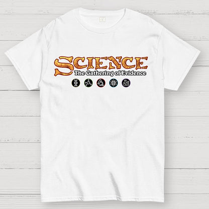 Science The Gathering of Evidence Geek T-Shirt