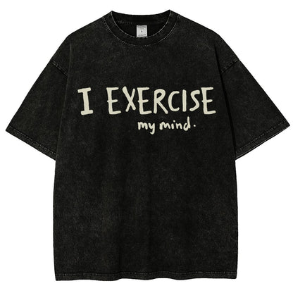I Exercise (My Mind) Vintage Distressed T-shirt