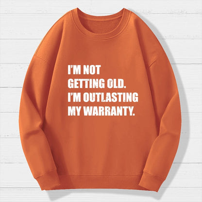 Funny Old Guy Outlasting My Warranty Geek Cotton Sweatshirt