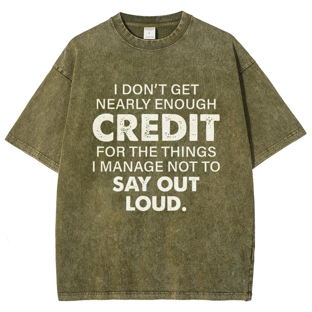 I Don't Get Nearly Enough Credit  Vintage Distressed T-shirt