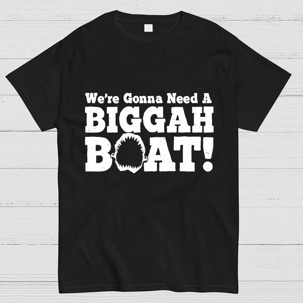 We're Gonna Need A Bigger Boat! Unisex Geek T-Shirt