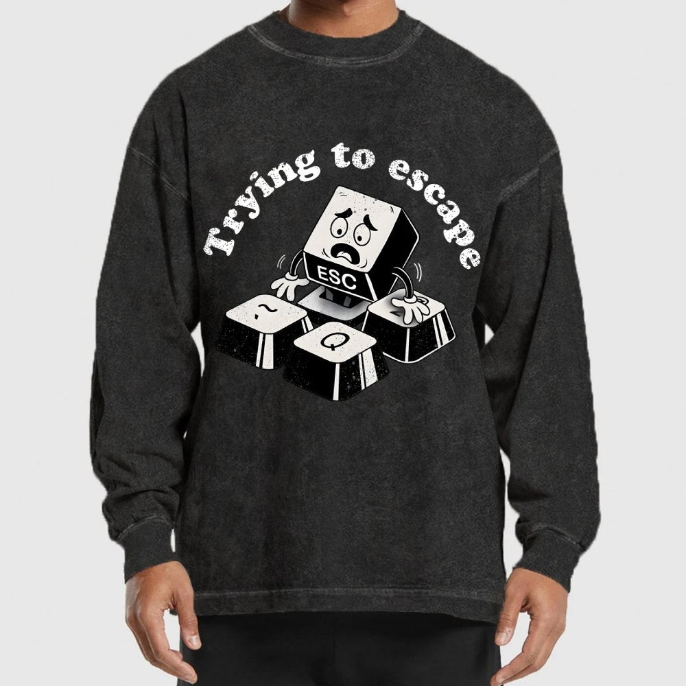 Trying to Escape Washed Long Sleeve Tee