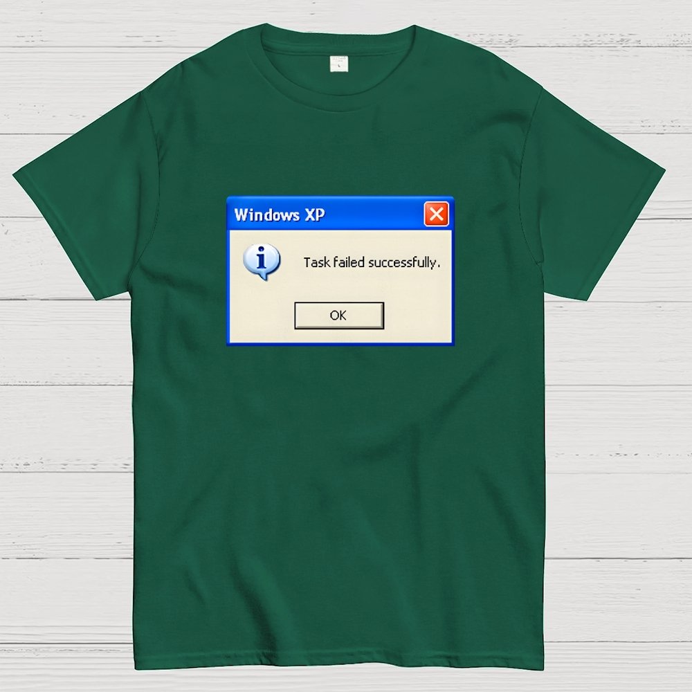 Task Failed Successfully Geek T-Shirt