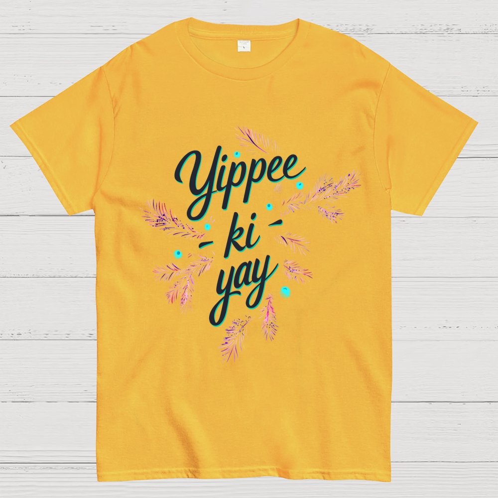 Yippee-Ki-Yay Unisex Geek T-Shirt