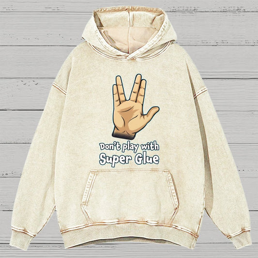 Don't Play With Super Glue Vintage Distressed Hoodie