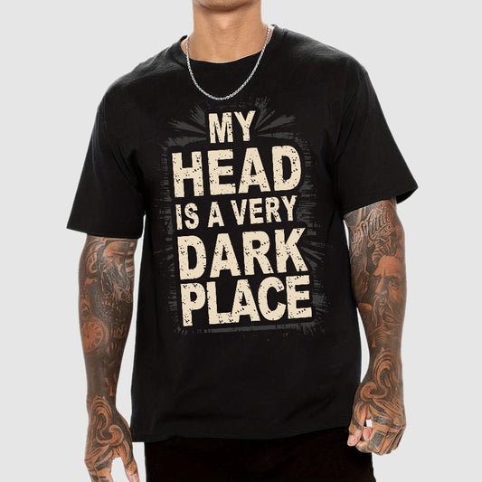 My Head Is A Very Dark Place Geek T-Shirt
