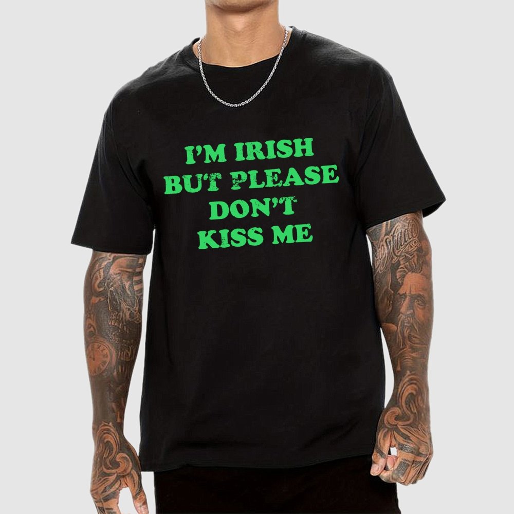 I'm Irish Don't Kiss Me Geek T-Shirt