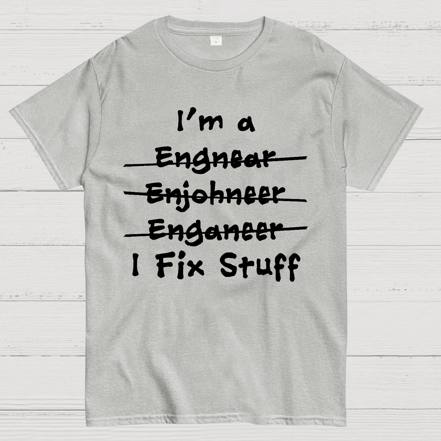 Engineers - I Fix Stuff Geek T-Shirt