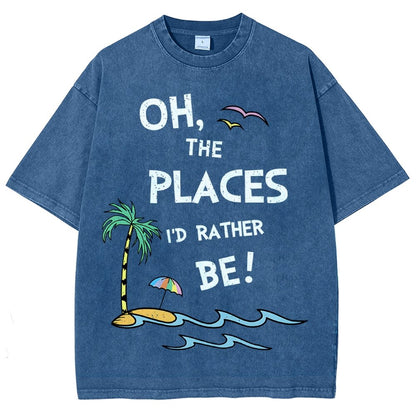 Oh the Places I'd Rather Be Vintage Distressed T-shirt