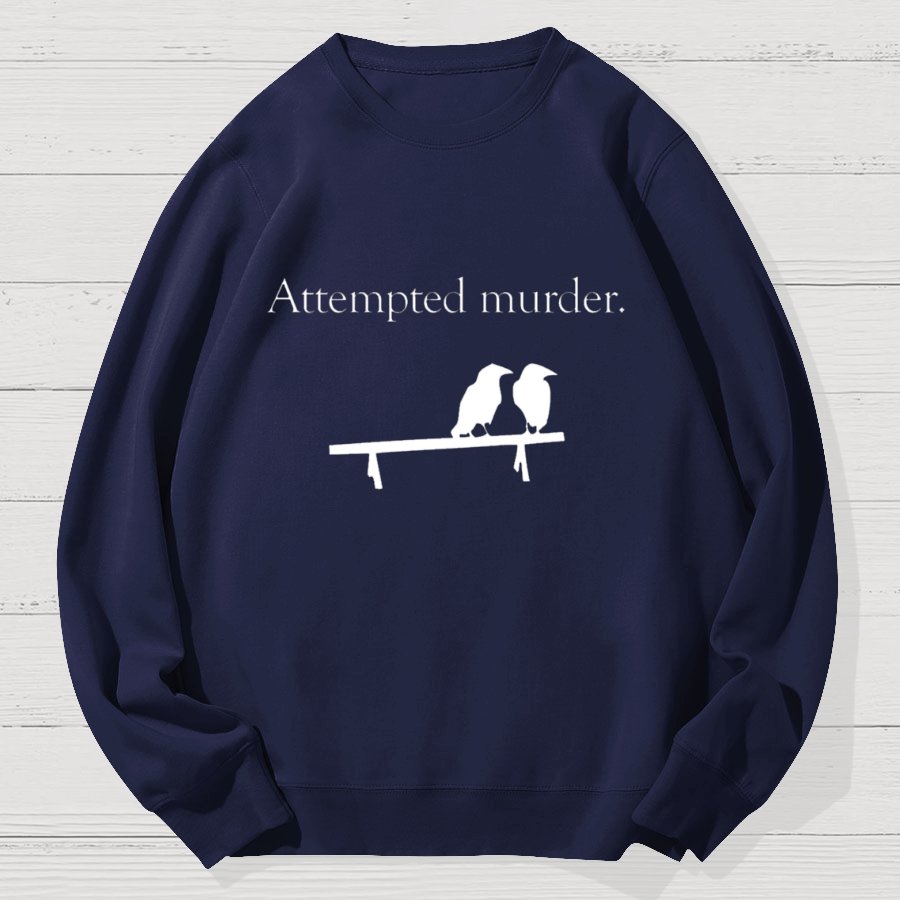 Attempted Murder Geek Cotton Sweatshirt