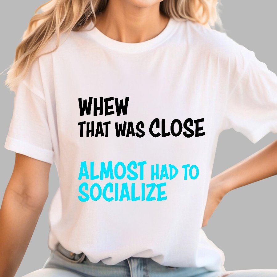 Almost Had To Socialize Geek T-Shirt