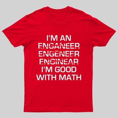 I'm Good With Math Geeky T-Shirt