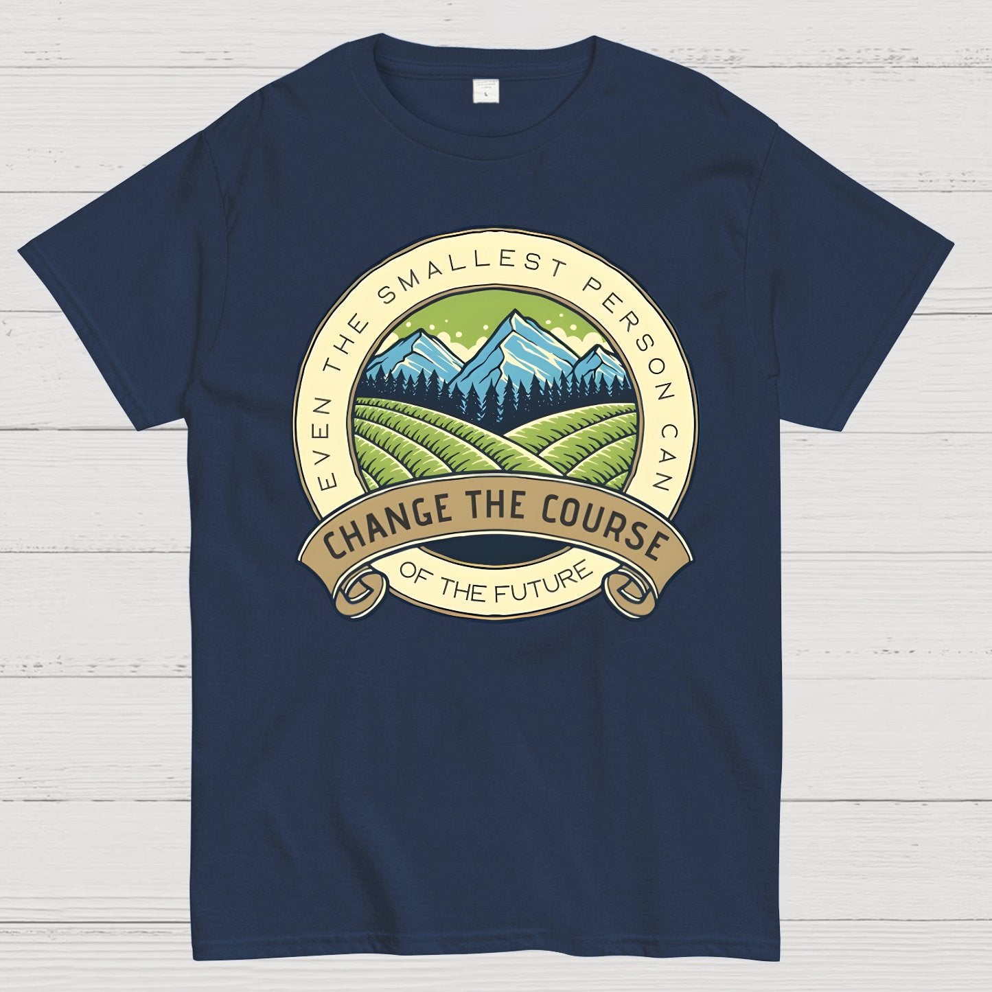 Even The Smallest Person Can Change The Course Of The Future Geek T-Shirt
