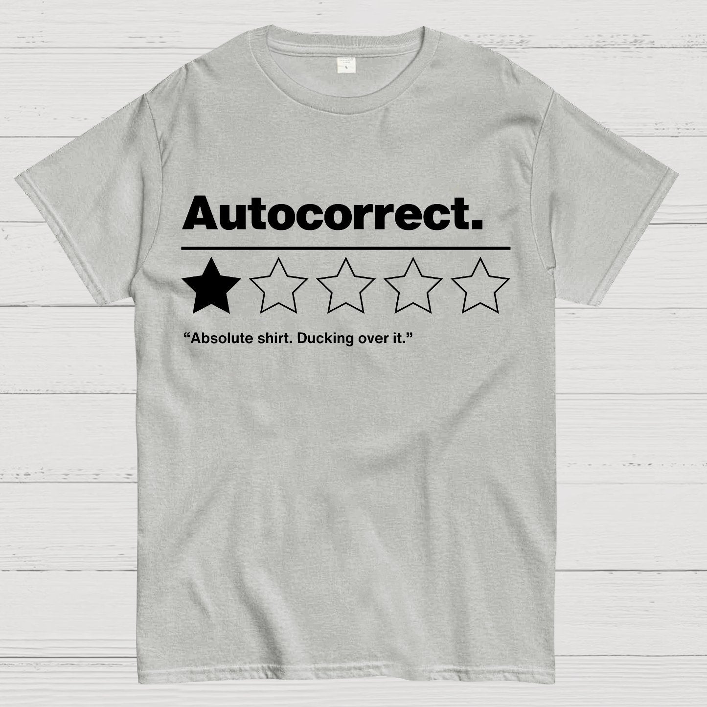 Autocorrect. Ducking over it. Geek T-Shirt