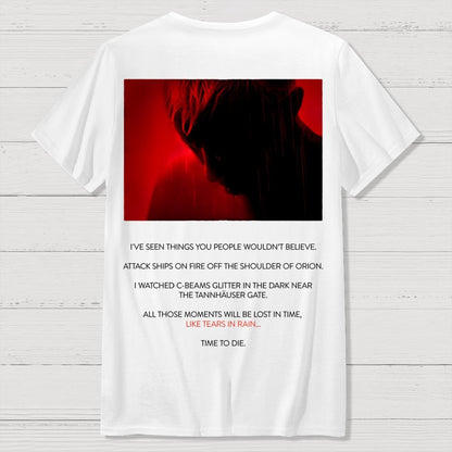 Tears in Rain-Tears in Red-Time to Die Front And Back Printing Geek T-Shirt