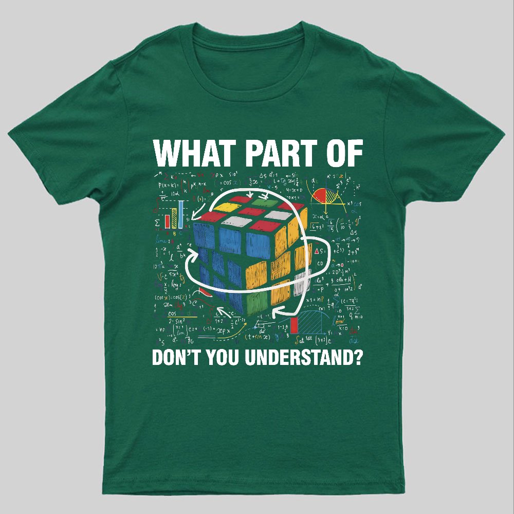 What Part Of Don't You Understand Funny Speed Cubing Math Geeky T-Shirt