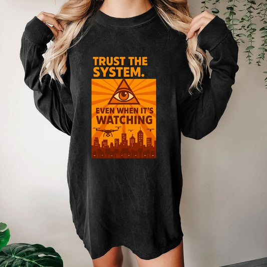 Trust The System - Dystopian Surveillance Washed Long Sleeve Tee