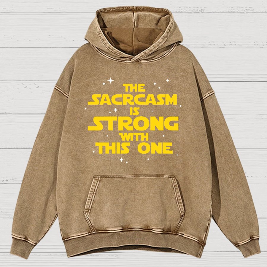 The Sarcasm Is Strong With This One Vintage Distressed Hoodie