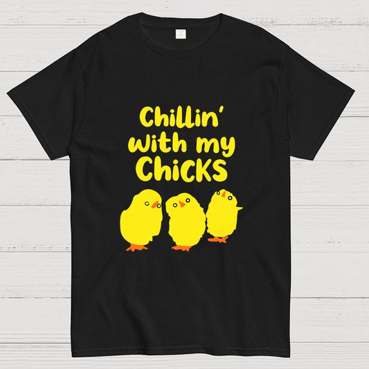 Chilling With My Chicks Funny Geek T-Shirt