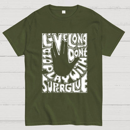 Don't Play With Superglue Geek T-Shirt
